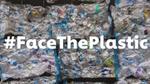 #FaceThePlastic written in front of plastics pile
